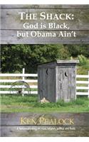 Shack: God is Black, but Obama Ain't