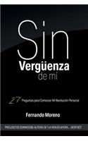 Sin Vergüenza De Mí: 27 Preguntas para Comenzar Mi Revolución Personal