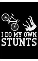 I Do My Own Stunts
