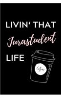 Livin' That Jurastudent Life: A5 Geschenkbuch LINIERT zum Jura Studium - Notizbuch für Rechts-studenten Anwälte Jurist - witziger Spruch zum Abitur - Studienbeginn - Erstes Semes