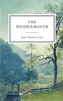 The Heidenmauer: A Story of the Rhine