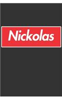 Nickolas: Nickolas Planner Calendar Notebook Journal, Personal Named Firstname Or Surname For Someone Called Nickolas For Christmas Or Birthdays This Makes Th