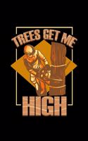 Trees Get Me High