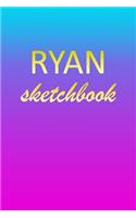 Ryan: Sketchbook - Blank Imaginative Sketch Book Paper - Pink Blue Gold Custom Letter R Personalized Cover - Teach & Practice Drawing for Experienced & As