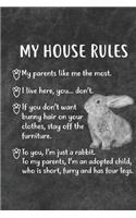 My House Rules: 110 Blank Lined Paper Pages 6x9 Personalized Customized Notebook Journal Gift For Flemish Giant Rabbit Bunny Owners and Lovers