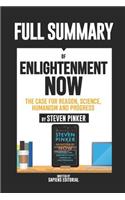 Full Summary of Enlightenment Now: The Case for Reason, Science, Humanism and Progress