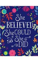 She believed she could so she did