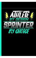 Athlete By Design Sprinter By Choice