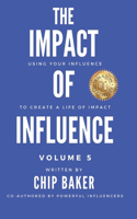 Impact Of Influence Volume 5