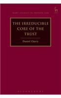 The Irreducible Core of the Trust