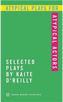 Atypical Plays for Atypical Actors
