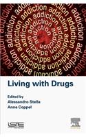 Living with Drugs