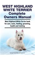 West Highland White Terrier Complete Owners Manual. West Highland White Terrier book for care, costs, feeding, grooming, health and training.