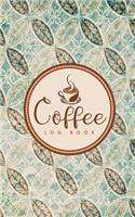 Coffee Log Book: (62 Coffee Log Book)