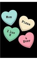 Mom Pizza I Luv U 4 Ever