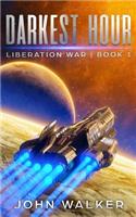 Darkest Hour: Liberation War Book 1