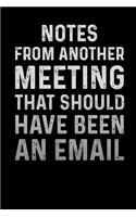 Notes from Another Meeting That Should Have Been an Email Blank Lined Journal