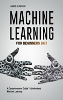 Machine Learning For Beginners 2021