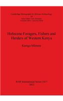 Holocene Foragers, Fishers and Herders of Western Kenya