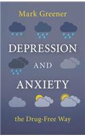 Depression and Anxiety the Drug-Free Way