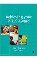 Achieving Your Ptlls Award: A Practical Guide to Successful Teaching in the Lifelong Learning Sector