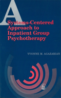 System-Centered Approaches to Inpatient Group Psychotherapy