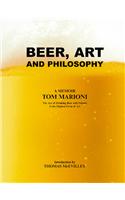 Beer, Art and Philosophy: The Art of Drinking Beer with Friends Is the Highest Form of Art