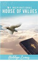 My Inspirational House of Values