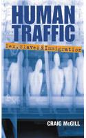 Human Traffic: Sex, Slaves & Immigration
