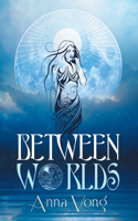 Between Worlds