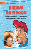 Little And Big - Kubwa na Ndogo