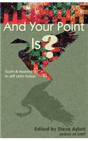 And Your Point Is?