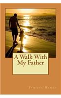 Walk With My Father