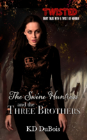 Swine Huntress and the Three Brothers