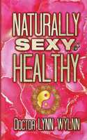 Naturally Sexy & Healthy