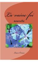 La vaine foi