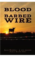 Blood on the Barbed Wire
