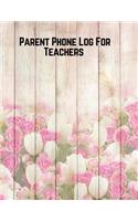 Parent Phone Log For Teachers: Parent Contact Log Book For Teachers. 8.5in by 11in 121 Pages For 60 Students. 3 Contact Records Per Student. Paperback - January 19, 2018