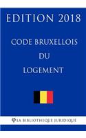 Code bruxellois du logement - Edition 2018