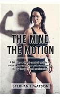The Mind, The Motion