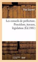Les Conseils de Préfecture. Procédure, Travaux, Législation
