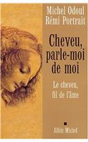 Cheveu, Parle-Moi de Moi