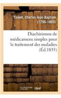 Diachirismos de Médicamens Simples Pour Le Traitement Des Maladies