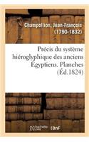 Précis Du Système Hiéroglyphique Des Anciens Égyptiens Ou Eléments Premiers de Cette Écriture Sacrée