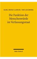 Die Funktion der Menschenwurde im Verfassungsstaat