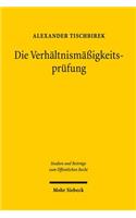Die Verhaltnismassigkeitsprufung