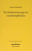 Die Konkretisierung von Loyalitätspflichten: Strukturen und Werkzeuge der Konkretisierung von Verfahrensregelungen in der EU durch den Grundsatz der loyalen Zusammenarbeit(148 Jus Internationale et Europaeum)