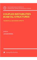 Coupled Instabilities in Metal Structures