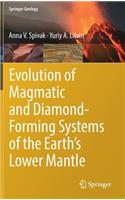 Evolution of Magmatic and Diamond-Forming Systems of the Earth's Lower Mantle