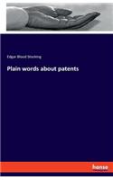 Plain words about patents